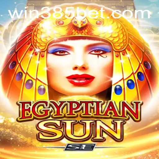 Explore the Captivating World of EgyptianSunSE and Its Strategies on 385bet.COM