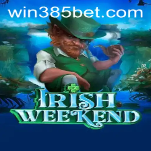 Dive into the Excitement of IrishWeekend with 385bet.COM
