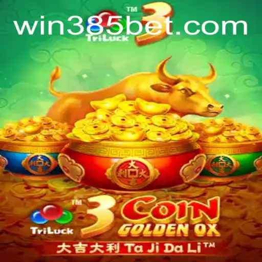 Exploring the Excitement of 3CoinGoldenOX on 385bet.COM